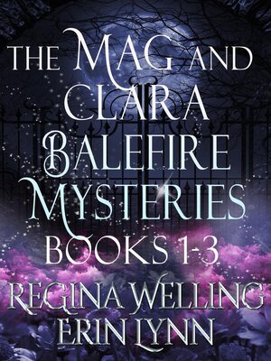 cover image of The Mag and Clara Balefire Mysteries Books 1-3